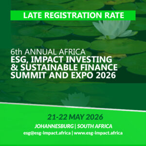 6th Annual Africa ESG, Impact Investing & Sustainable Finance Summit 2026-Southern Africa-Late Registration